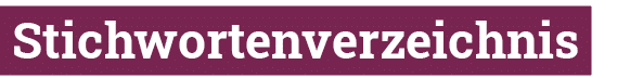  Stichwortenverzeichnis 