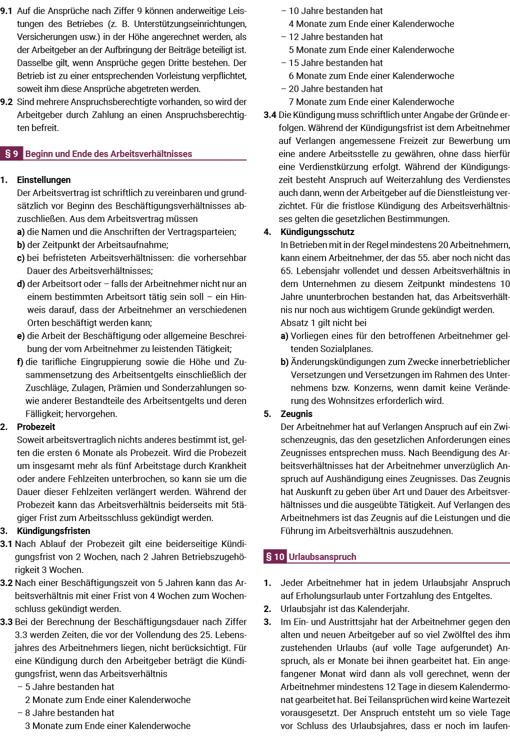 9 1  Auf die Ansprüche nach Ziffer 9 können anderweitige Leistungen des Betriebes (z  B  Unterstützungseinrichtungen,   