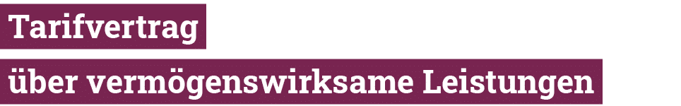  Tarifvertrag  über vermögenswirksame Leistungen 