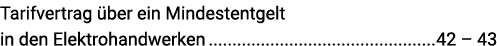 Tarifvertrag über ein Mindestentgelt in den Elektrohandwerken 42   43