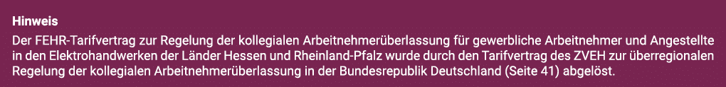 Hinweis Der FEHR-Tarifvertrag zur Regelung der kollegialen Arbeitnehmerüberlassung für gewerbliche Arbeitnehmer und A   
