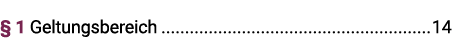   1 Geltungsbereich 14