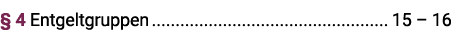   4  Entgeltgruppen 15   16