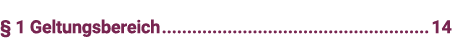   1 Geltungsbereich 14