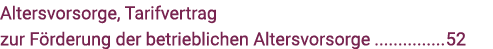 Altersvorsorge, Tarifvertrag zur Förderung der betrieblichen Altersvorsorge 52