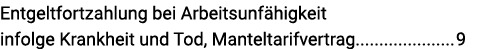 Entgeltfortzahlung bei Arbeitsunfähigkeit infolge Krankheit und Tod, Manteltarifvertrag 9