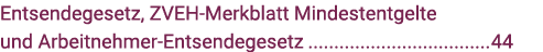 Entsendegesetz, ZVEH-Merkblatt Mindestentgelte und Arbeitnehmer-Entsendegesetz 44