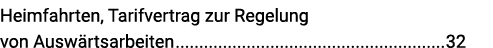 Heimfahrten, Tarifvertrag zur Regelung von Auswärtsarbeiten 32