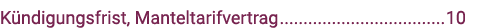 Kündigungsfrist, Manteltarifvertrag 10
