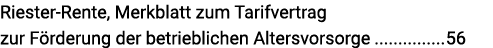 Riester-Rente, Merkblatt zum Tarifvertrag zur Förderung der betrieblichen Altersvorsorge 56