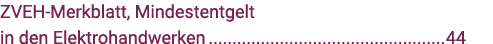 ZVEH-Merkblatt, Mindestentgelt in den Elektrohandwerken 44