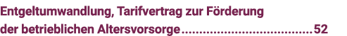Entgeltumwandlung, Tarifvertrag zur Förderung der betrieblichen Altersvorsorge 52