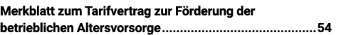 Merkblatt zum Tarifvertrag zur Förderung der betrieblichen Altersvorsorge 54