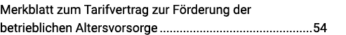 Merkblatt zum Tarifvertrag zur Förderung der betrieblichen Altersvorsorge 54