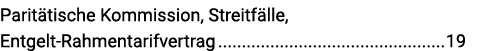 Paritätische Kommission, Streitfälle, Entgelt-Rahmentarifvertrag 19
