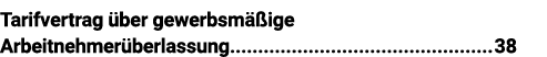Tarifvertrag über gewerbsmäßige Arbeitnehmerüberlassung 38