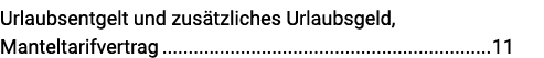 Urlaubsentgelt und zusätzliches Urlaubsgeld, Manteltarifvertrag 11