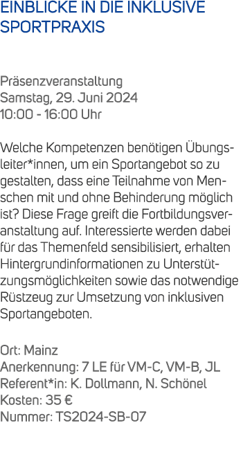 EINBLICKE IN DIE INKLUSIVE SPORTPRAXIS Pr senzveranstaltung Samstag, 29. Juni 2024 10:00 16:00 Uhr Welche Kompetenzen...
