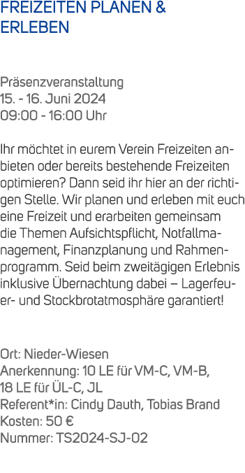 FREIZEITEN PLANEN & ERLEBEN Pr senzveranstaltung 15. 16. Juni 2024 09:00 16:00 Uhr Ihr m chtet in eurem Verein Freize...