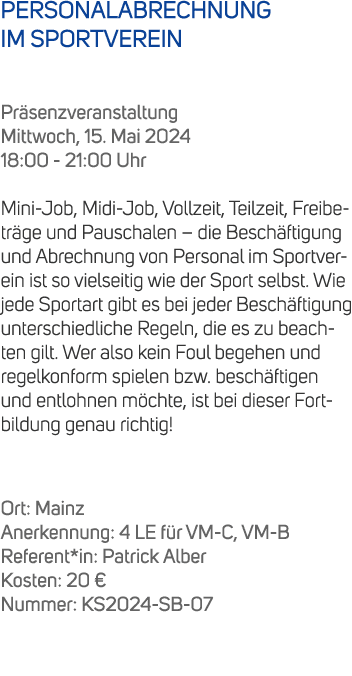 PERSONALABRECHNUNG IM SPORTVEREIN Pr senzveranstaltung Mittwoch, 15. Mai 2024 18:00 21:00 Uhr Mini Job, Midi Job, Vol...