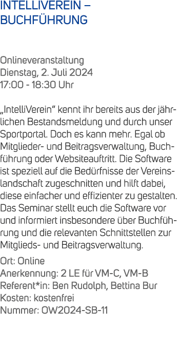 INTELLIVEREIN – BUCHF HRUNG Onlineveranstaltung Dienstag, 2. Juli 2024 17:00 18:30 Uhr „IntelliVerein“ kennt ihr bere...