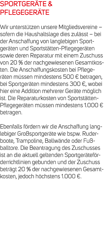 SPORTGER TE & PFLEGEGER TE Wir unterst tzen unsere Mitgliedsvereine – sofern die Haushaltslage dies zul sst – bei der...