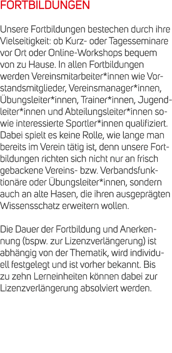 FORTBILDUNGEN Unsere Fortbildungen bestechen durch ihre Vielseitigkeit: ob Kurz oder Tagesseminare vor Ort oder Onlin...