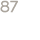 87