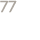 77