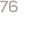 76
