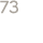 73