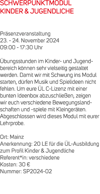 SCHWERPUNKTMODUL KINDER & JUGENDLICHE Pr senzveranstaltung 23. 24. November 2024 09:00 17:30 Uhr bungsstunden im Kin...
