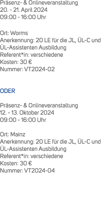 Pr senz & Onlineveranstaltung 20. 21. April 2024 09:00 16:00 Uhr Ort: Worms Anerkennung: 20 LE f r die JL, L C und  ...