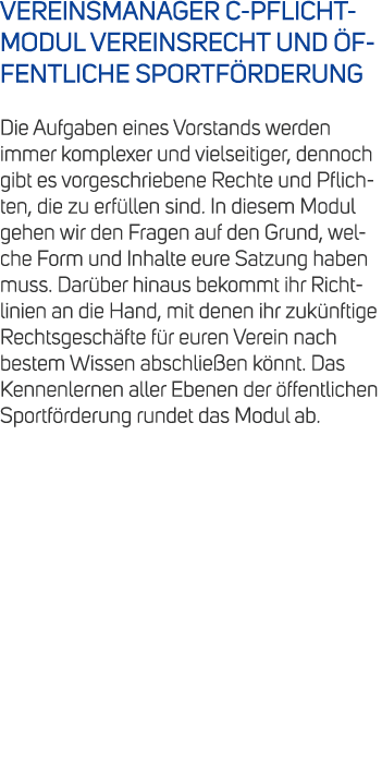 VEREINSMANAGER C PFLICHT MODUL VEREINSRECHT UND FFENTLICHE SPORTF RDERUNG Die Aufgaben eines Vorstands werden immer ...