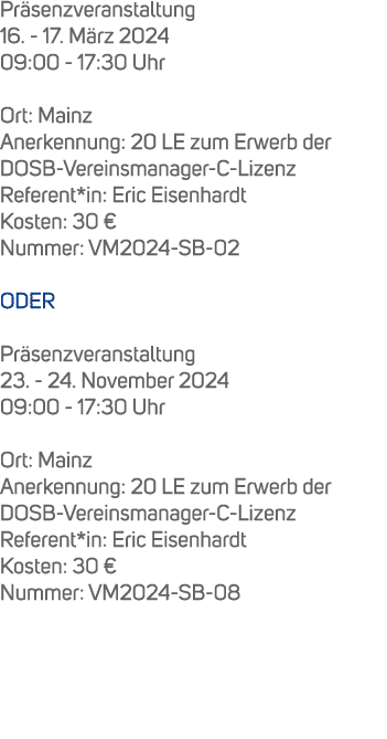 Pr senzveranstaltung 16. 17. M rz 2024 09:00 17:30 Uhr Ort: Mainz Anerkennung: 20 LE zum Erwerb der DOSB Vereinsmanag...