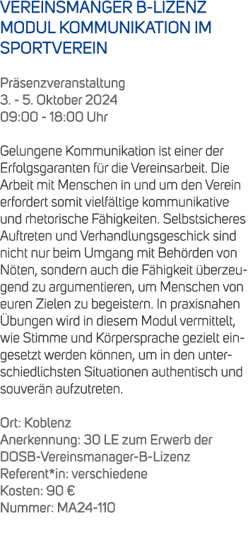 VEREINSMANGER B LIZENZ MODUL KOMMUNIKATION IM SPORTVEREIN Pr senzveranstaltung 3. 5. Oktober 2024 09:00 18:00 Uhr Gel...