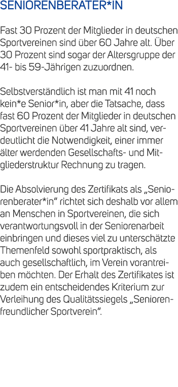 SENIORENBERATER*IN Fast 30 Prozent der Mitglieder in deutschen Sportvereinen sind ber 60 Jahre alt.  ber 30 Prozent ...