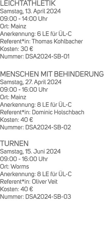LEICHTATHLETIK Samstag, 13. April 2024 09:00 14:00 Uhr Ort: Mainz Anerkennung: 6 LE f r L C Referent*in: Thomas Kohl...