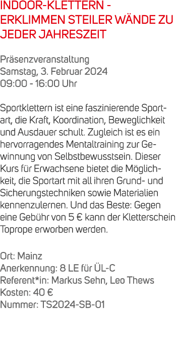 INDOOR KLETTERN ERKLIMMEN STEILER W NDE ZU JEDER JAHRESZEIT Pr senzveranstaltung Samstag, 3. Februar 2024 09:00 16:00...
