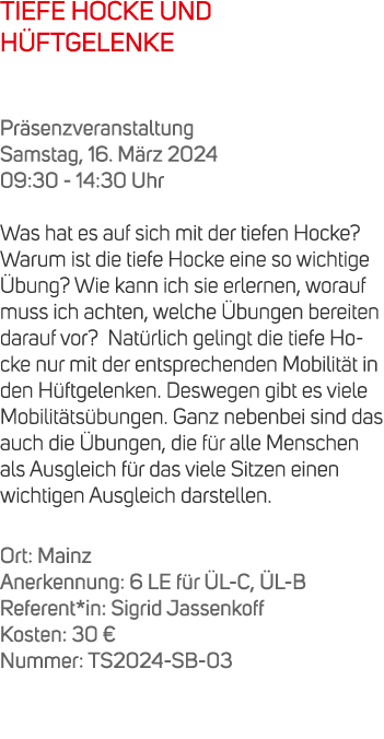 TIEFE HOCKE UND H FTGELENKE Pr senzveranstaltung Samstag, 16. M rz 2024 09:30 14:30 Uhr Was hat es auf sich mit der t...