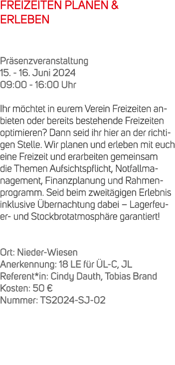 FREIZEITEN PLANEN & ERLEBEN Pr senzveranstaltung 15. 16. Juni 2024 09:00 16:00 Uhr Ihr m chtet in eurem Verein Freize...