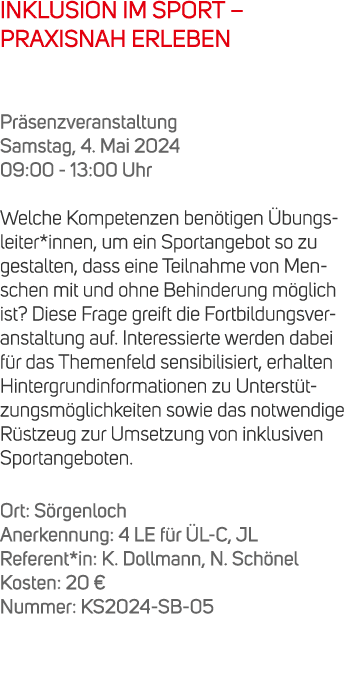 INKLUSION IM SPORT – PRAXISNAH ERLEBEN Pr senzveranstaltung Samstag, 4. Mai 2024 09:00 13:00 Uhr Welche Kompetenzen b...