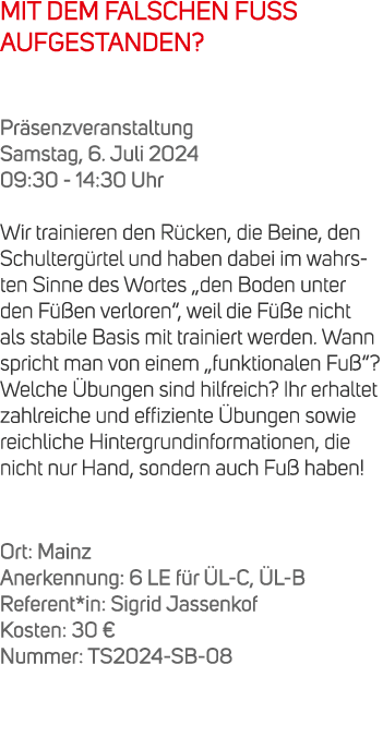 MIT DEM FALSCHEN FUSS AUFGESTANDEN? Pr senzveranstaltung Samstag, 6. Juli 2024 09:30 14:30 Uhr Wir trainieren den R c...