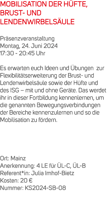 MOBILISATION DER H FTE, BRUST UND LENDENWIRBELS ULE Pr senzveranstaltung Montag, 24. Juni 2024 17:30 20:45 Uhr Es erw...