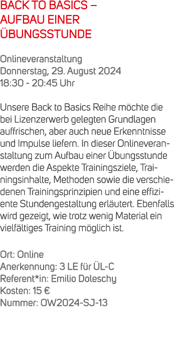 BACK TO BASICS – AUFBAU EINER BUNGSSTUNDE Onlineveranstaltung Donnerstag, 29. August 2024 18:30 20:45 Uhr Unsere Bac...