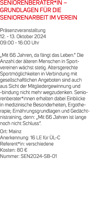 SENIORENBERATER*IN – GRUNDLAGEN F R DIE SENIORENARBEIT IM VEREIN Pr senzveranstaltung 12. 13. Oktober 2024 09:00 16:0...