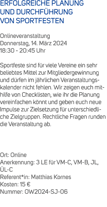 ERFOLGREICHE PLANUNG UND DURCHF HRUNG VON SPORTFESTEN Onlineveranstaltung Donnerstag, 14. M rz 2024 18:30 20:45 Uhr S...
